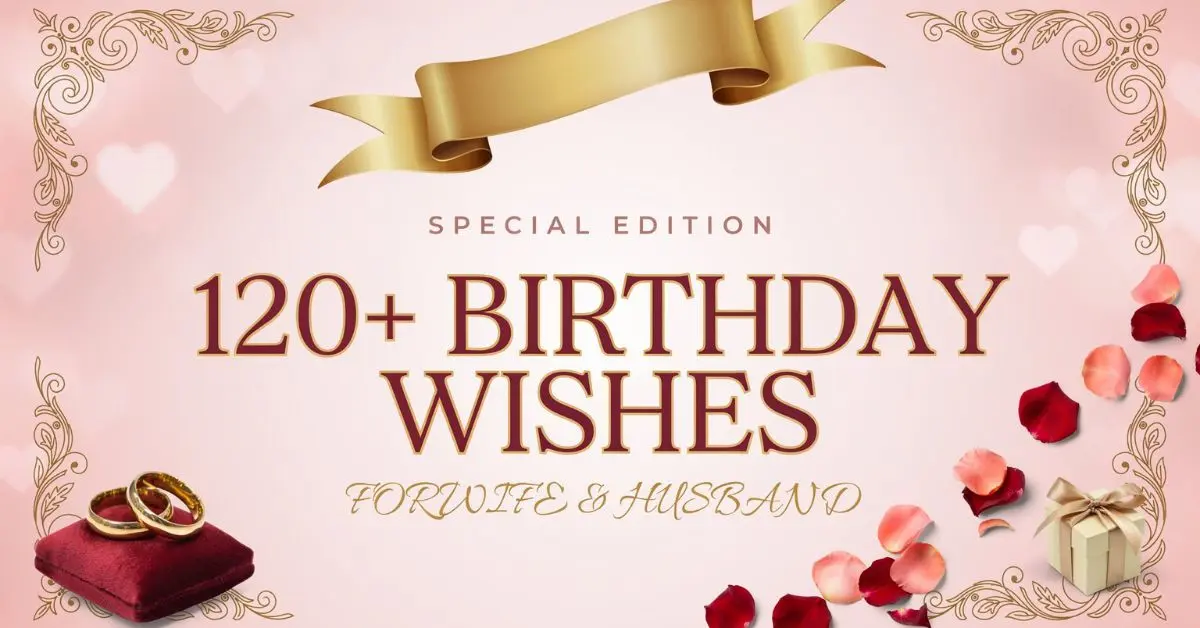 120+ Birthday Wishes for Wife and Specially Husband