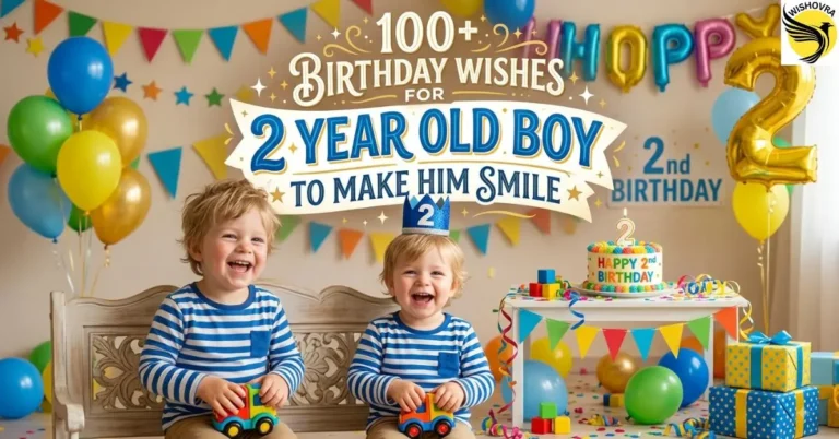 100+ Birthday Wishes for 2 Year Old Boy to Make Him Smile
